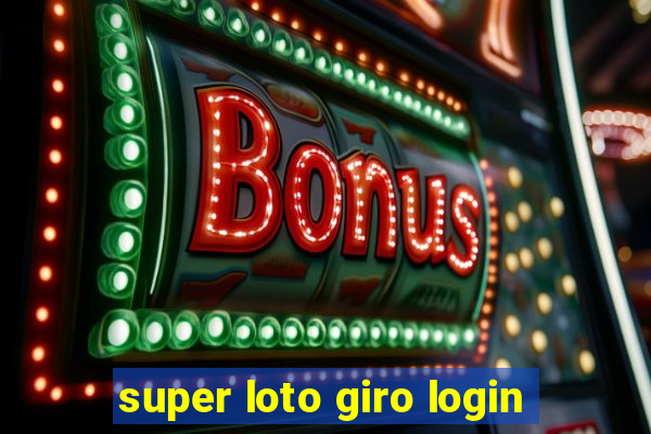 super loto giro login